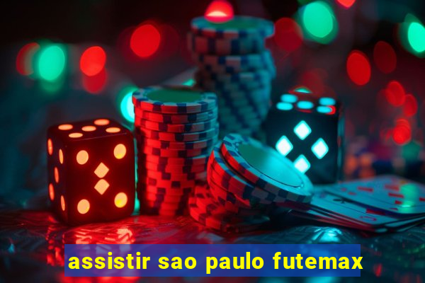 assistir sao paulo futemax